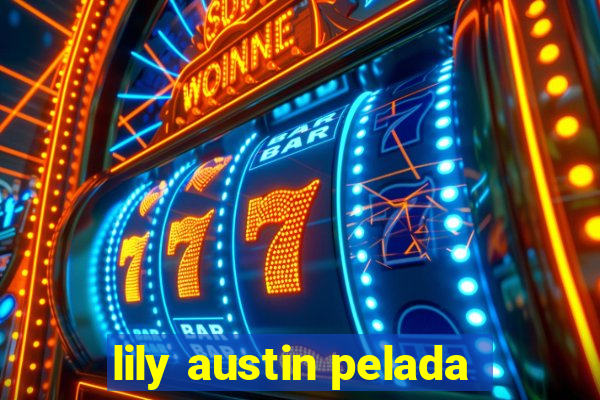 lily austin pelada